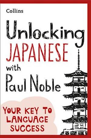 'Unlocking Japanese with Paul Noble' - Paul Noble - Bog
