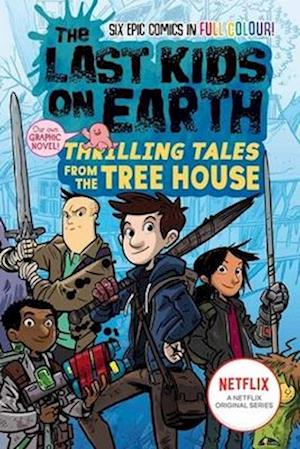 'The Last Kids on Earth: Thrilling Tales from the Tree House' - Max Brallier - Bog