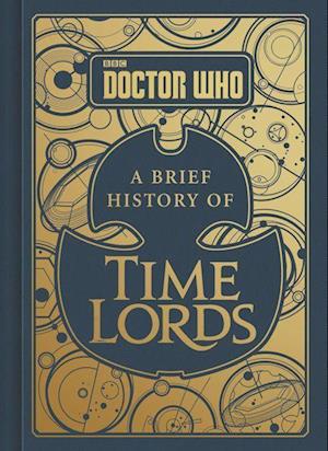 'Doctor Who: A Brief History of Time Lords' - Steve Tribe - Bog