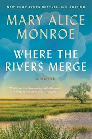 'Where the Rivers Merge' - Mary Alice Monroe - Bog