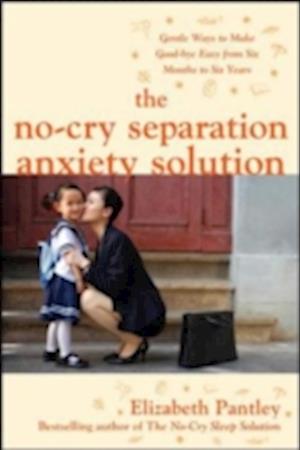 'The No-Cry Separation Anxiety Solution' - Brugt bog - Elizabeth Pantley