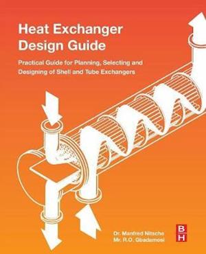 'Heat Exchanger Design Guide' - Manfred Nitsche og Raji Olayiwola Gbadamosi - Bog