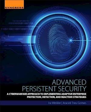 'Advanced Persistent Security' - Araceli Treu Gomes og Ira Winkler - Bog