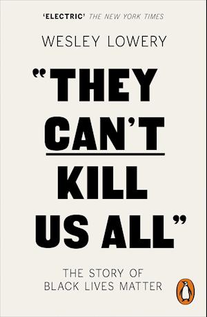 'They Can't Kill Us All' - Wesley Lowery - Bog