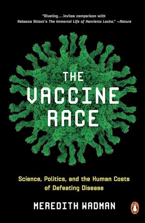 'The Vaccine Race' - Meredith Wadman - Bog