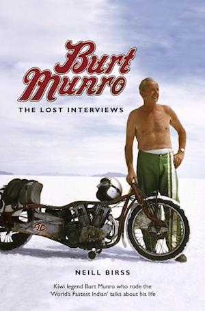 'Burt Munro: The Lost Interviews' - Neill Birss - Bog