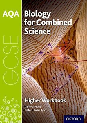 'AQA GCSE Biology for Combined Science (Trilogy) Workbook: Higher' - Gemma Young - Bog