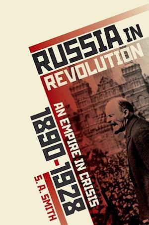 'Russia in Revolution' - S. A. Smith - Bog