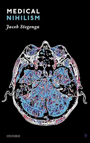 'Medical Nihilism' - Jacob Stegenga - Bog