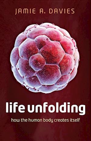 'Life Unfolding' - Jamie A. Davies - Bog
