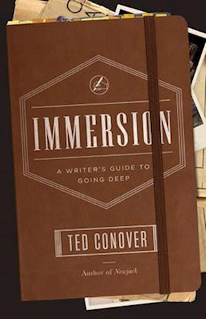 'Immersion A Writer`s Guide to Going Deep' - Ted Conover - Bog