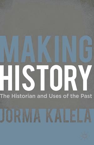 'Making History' - Jorma Kalela - Bog
