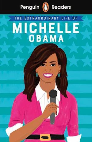'Penguin Readers Level 3: The Extraordinary Life of Michelle Obama (ELT Graded Reader)' - Bog