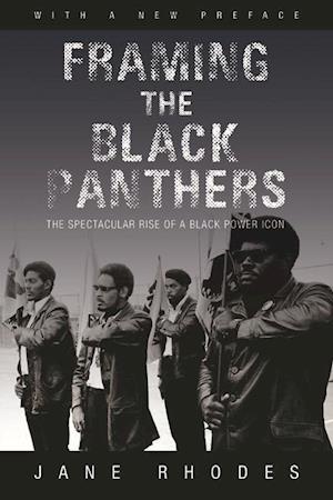 'Framing the Black Panthers' - Jane Rhodes - Bog