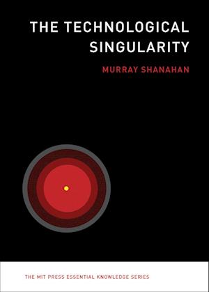 'The Technological Singularity' - Murray Shanahan - Bog