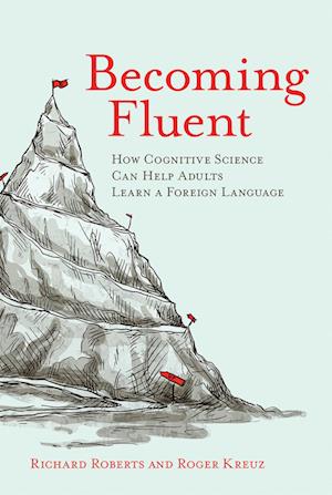 'Becoming Fluent' - Richard Roberts og Roger Kreuz - Bog