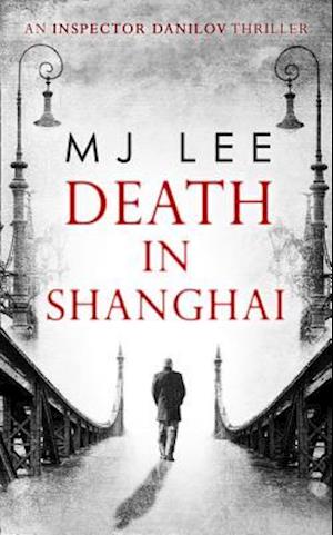 'Death In Shanghai' - M. J. Lee - Bog
