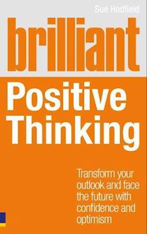 'Brilliant Positive Thinking' - Brugt bog - Sue Hadfield