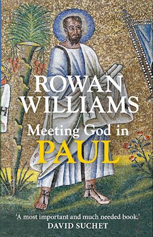 'Meeting God in Paul' - Rowan Williams - Bog