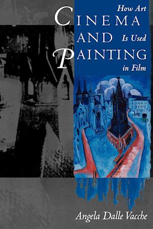 'Cinema and Painting' - Brugt bog - Angela Dalle Vacche