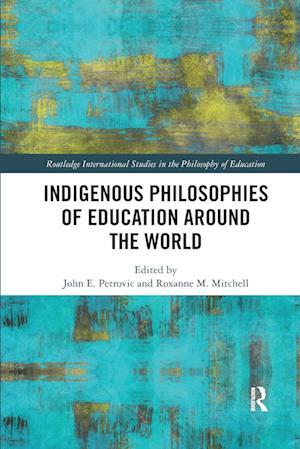 'Indigenous Philosophies of Education Around the World' - Bog