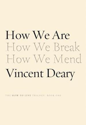 'How We Are' - Vincent Deary - Bog