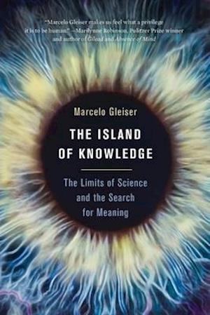 'The Island of Knowledge' - Marcelo Gleiser - Bog