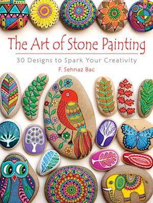 'Art of Stone Painting' - F. Sehnaz Bac - Bog