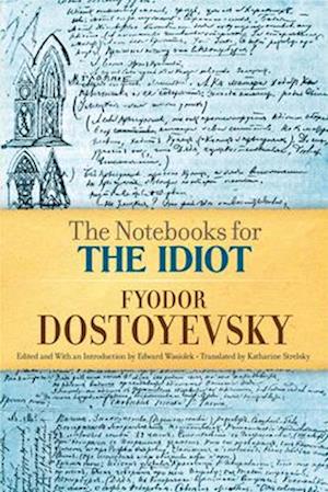 'Notebooks for The Idiot' - Fyodor Dostoyevsky - Bog