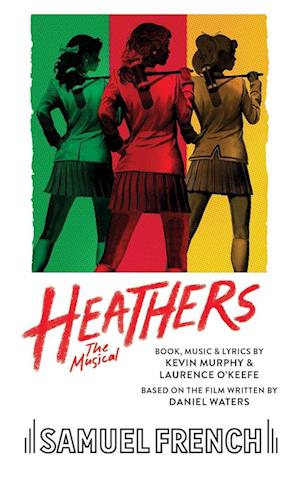 'Heathers the Musical' - Murphy Kevin og O'keefe - Bog