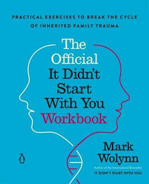 'The Official It Didn't Start with You Workbook' - Mark Wolynn - Bog