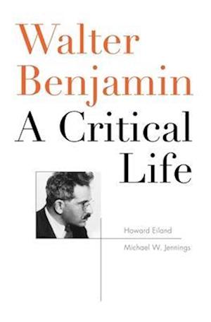 'Walter Benjamin' - Howard Eiland og Michael W. Jennings - Bog