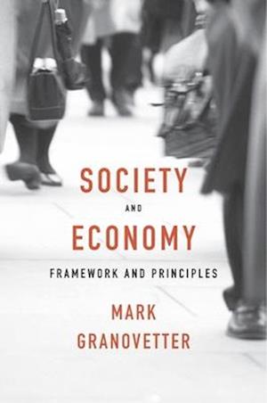'Society and Economy' - Mark Granovetter - Bog