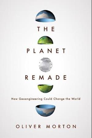 'The Planet Remade' - Oliver Morton - Bog