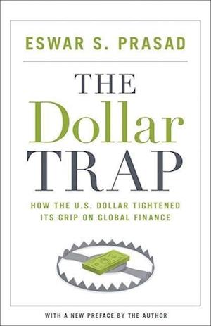'The Dollar Trap' - Eswar S. Prasad - Bog
