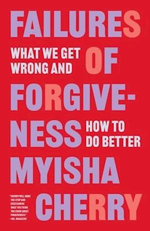 'Failures of Forgiveness' - Myisha Cherry - Bog