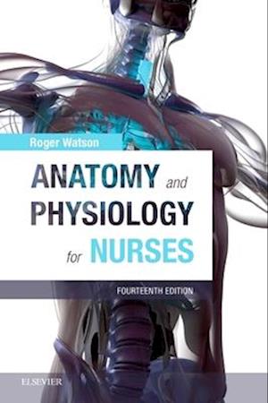 'Anatomy and Physiology for Nurses' - Roger Watson - Bog