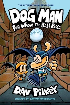 'For Whom the Ball Rolls' - Dav Pilkey - Bog