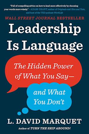 'Leadership Is Language: The Hidden Power of What You Say--And What You Don't' - L. David Marquet - Bog