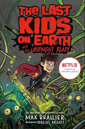 'Last Kids on Earth and the Midnight Blade' - Max Brallier - Bog