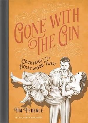'Gone with the Gin' - Tim Federle - Bog