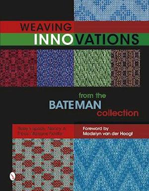 'Weaving Innovations from the Bateman Collection' - Marjorie Fiddler, Nancy A. Tracy og Robyn Spady - Bog