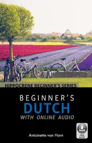 'Beginner's Dutch with Online Audio' - Antoinette van Horn - Bog
