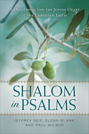 'Shalom in Psalms - A Devotional from the Jewish Heart of the Christian Faith' - Glenn Blank, Jeffrey Seif og Paul Wilbur - Bog