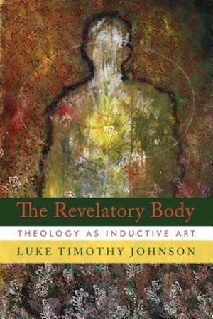 'The Revelatory Body' - Luke Timothy Johnson - Bog