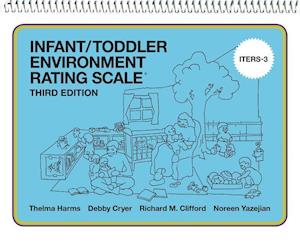 'Infant/Toddler Environment Rating Scale (ITERS-3)' - Debby Cryer, Noreen Yazejian, Richard M. Clifford og Thelma Harms - Bog