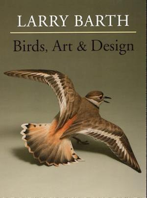 'Birds, Art & Design' - Larry Barth - Bog