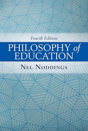 'Philosophy of Education, 4th Edition' - Nel Noddings - Bog