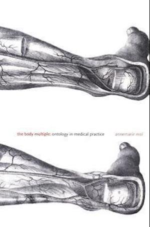 'The Body Multiple' - Brugt bog - Annemarie Mol
