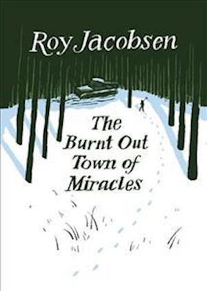 'The Burnt-Out Town of Miracles' - Roy Jacobsen - Bog